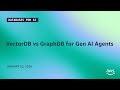 VectorDB vs GraphDB for Gen AI Agents | Databases for AI