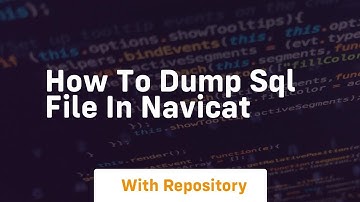 how to dump sql file in navicat