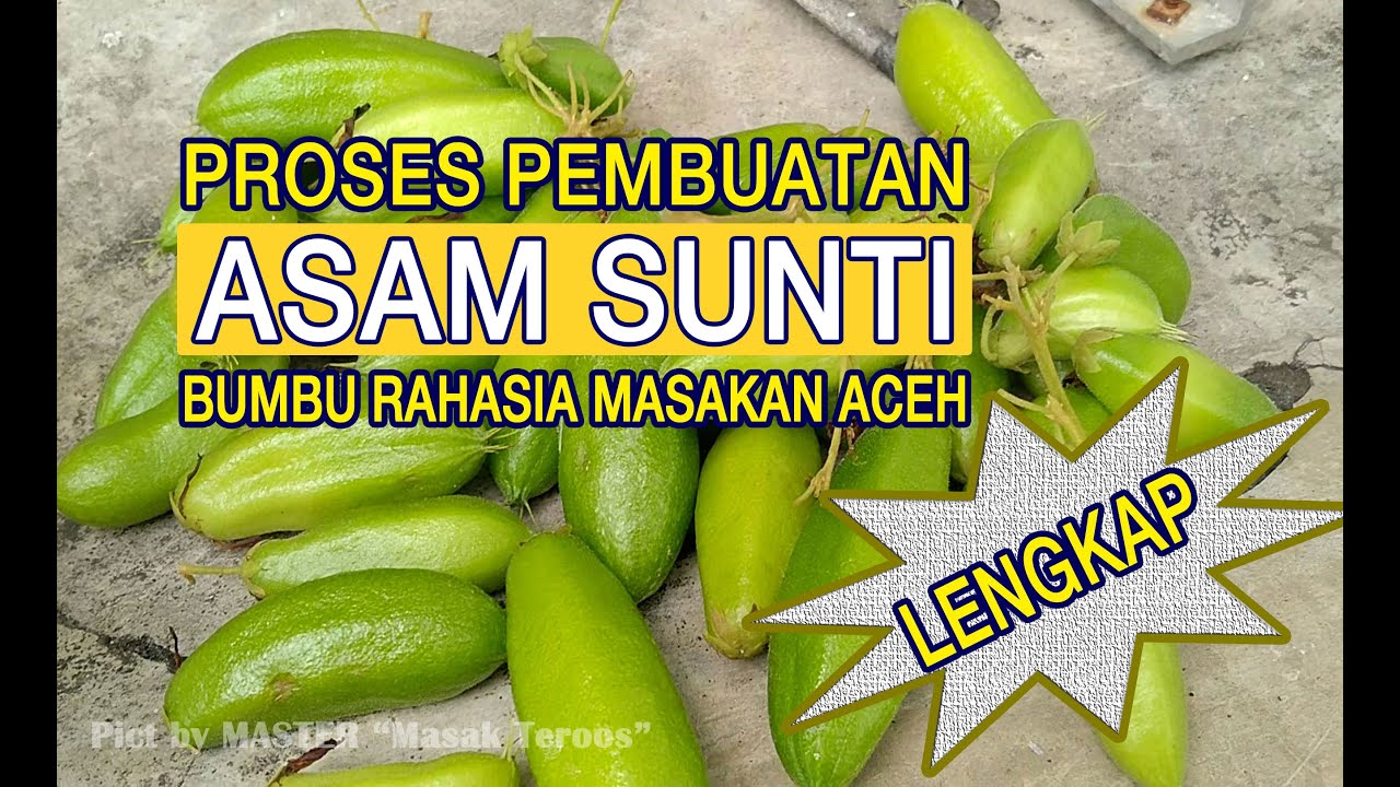 PROSES PEMBUATAN ASAM SUNTI ‖ BUMBU RAHASIA MASAKAN ACEH