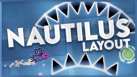 Geometry Dash | "Nautilus" full layout