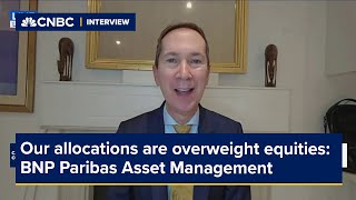 Our allocations are overweight equities: BNP Paribas Asset Management screenshot 2