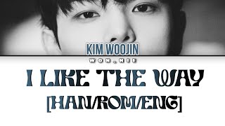 I Like The Way By Kim Woojin (Colour Coded Lyrics) [Han/Rom/Eng]