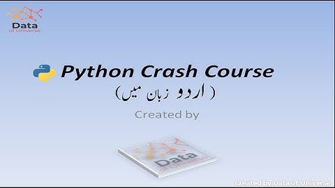 Python Crash Course Series #Video_2 in Urdu | Artificial Intelligence|Machine Learning|Deep Learning