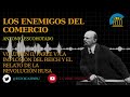 Los Enemigos del Comercio Vol. II, Parte 5 (Resúmenes Tribu Estoica en audio)