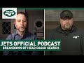 Breaking Down Jets Coaching Search, Plus Extended GM Joe Douglas' Interview | Jets Official Podcast