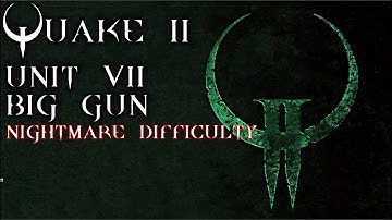 Quake 2 Enhanced | Unit 7 | Nightmare | No commentary blind playthrough