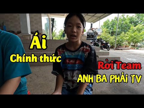 Ái Chính thức rời team Anh Ba Phải TV