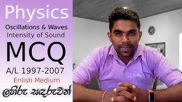 Physics | Oscillations & Waves |Sound Intensity 01 |A/L 1997 - 2007 |MCQ Discussion | English Medium