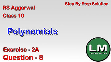 Polynomials | Class 10 Exercise 2A Question 8 | RS Aggarwal | Learn Maths