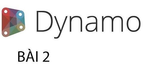 02  Giới thiệu về phần mềm Dynamo