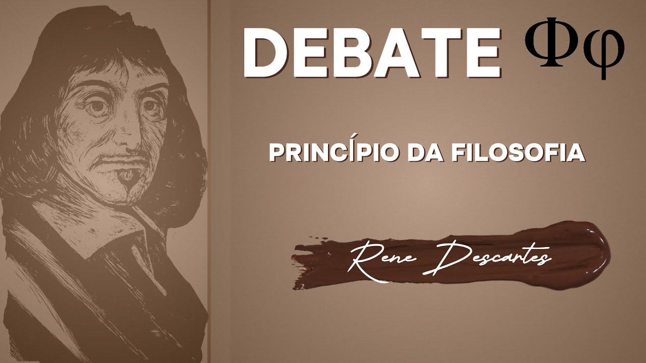 Watch Debate do Livro | Descartes: Princípios da Filosofia | Debate de Suas ideias | Racionalismo | on YouTube Watch Debate do Livro | Descartes: Princípios da Filosofia | Debate de Suas ideias | Racionalismo | on YouTube