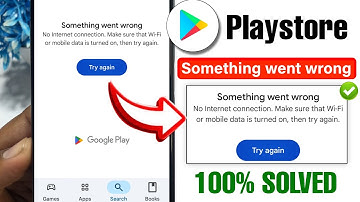 Playstore Something went wrong Fix | Something went Wrong Problem Playstore | Playstore Not Opening