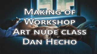 Making Of Dan Hechos Workshop Art Cl In Weimar 2018