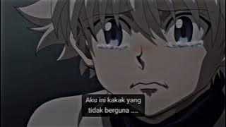 STORY WA 30 DETIK🍂 KATA KATA SAD😔 ANIME | KILLUA HUNTER X HUNTER