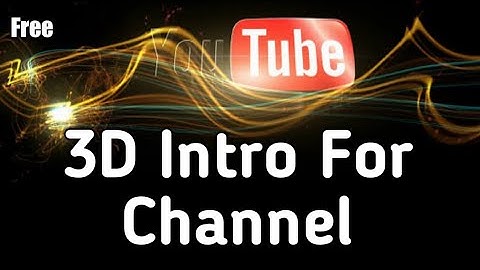 How to make 3D Intro, Latest 2019 || Helping Bro ||