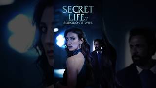 Secret Life Of A Surgeons Wife Premieres On May 24, 2025.