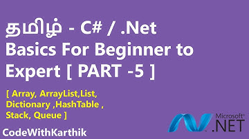 தமிழ் - C# Collections [ Array, List, Dictionary ,HashTable ,Stack, Queue ]- Part 5 #CodewithKarthik