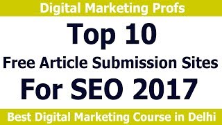 Top 10 Free DoFollow Article Submission Sites List for SEO 2017 | Digital Marketing Profs