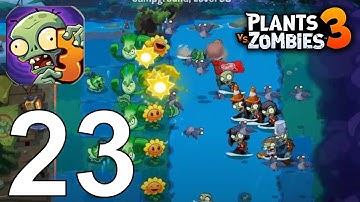 Plants vs Zombies 3 Part 23 Gameplay Walkthrough Android IOS