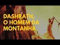 Dashrath o homem da montanha