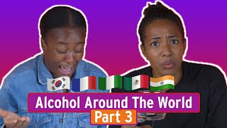 Brits Try Alcohol From Around The World Pt.3