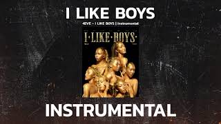 4EVE - I LIKE BOYS | INSTRUMENTAL