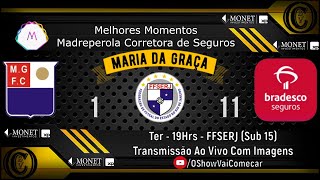 Melhores Momentos Madreperola Maria da Graça 1 x 11 Bradesco - Sub 15 - FFSERJ