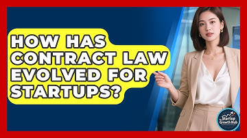 How Has Contract Law Evolved For Startups? - The Startup Growth Hub