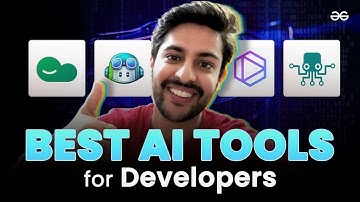 7 BEST AI Tools for Developers in 2024 | GeeksforGeeks Development