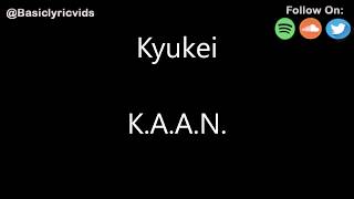 K.A.A.N. - Kyukei (Lyrics)