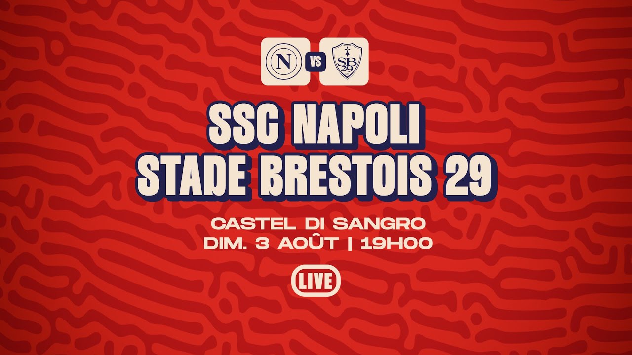 SSC NAPOLI - STADE BRESTOIS 29 : LE LIVE