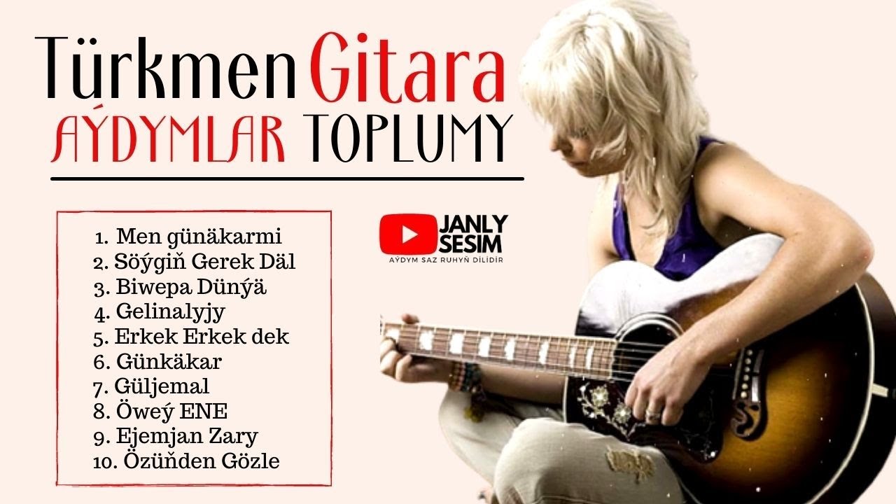 Turkmen Gitara Aydymlar Toplumy Turkmen Gitara Guitara Acoustic Song Janly Sesim