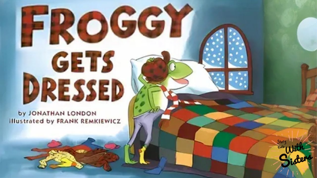 💚🐸FROGGY GETS DRESSED By JONATHAN LONDON 🌈Read Aloud for Kids