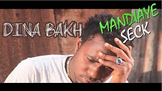 Mandiaye Seck - Dina Bakh - Clip Officiel chords