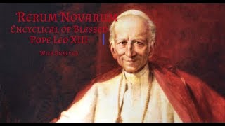Rerum Novarum Encyclical Of Pope Leo Xiii  With Analysis