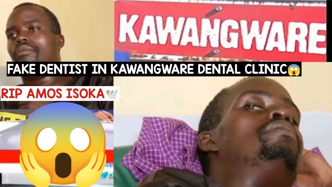 KAWANGWARE DENTAL CLINIC INCIDENT😱 Tragic death of Amos Isaka!