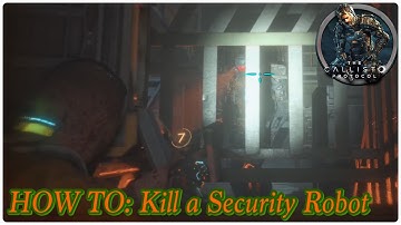 The Callisto Protocol - HOW TO: Kill a Security Robot