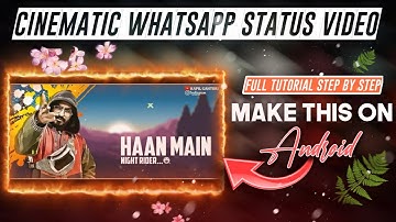 How to Create Trending Whatsapp Status video in Kinemaster | New Design Explanation in KineMaster