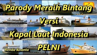 Parody Meraih Bintang Versi Kapal Laut Indonesia PELNI