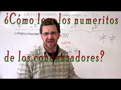 Condensador #3: ¿Cómo leer los numeritos de los condensadores?