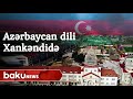 Ermənilər Xankəndidə Azərbaycan dilini öyrənəcəklər