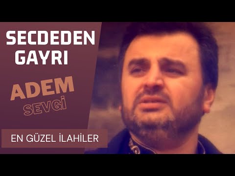 SECDEDEN GAYRI - Adem Sevgi | Muhteşem bir eser. Tüm zamanlara hitap eden bir eser...