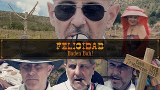 Video thumbnail of "Felicidad. (Vídeo oficial) baden bah!"