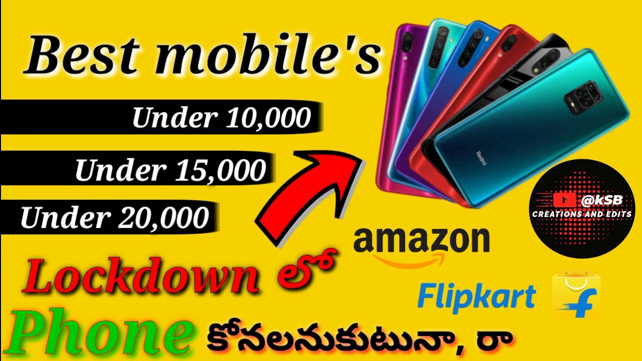 The Best mobiles in lockdown //Below 10,000//Below 15,000//Below20,000