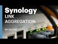 Link Aggregation on Synology NAS - My Mistake