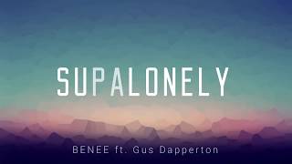 BENEE ft. Gus Dapperton - Supalonely (Lyrics video & Terjemahan)