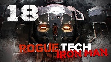 New Black Knight Build + Fist 4.5 Skull Mission!  ★ RogueTech Battletech 2018 Mod Playthrough #18