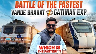 GATIMAN vs VANDE BHARAT | Battle of FASTEST Train | Ultimate Comparison (Delhi-Agra-Delhi)