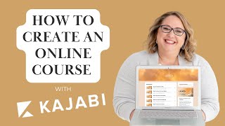How to Create an Online Course with Kajabi