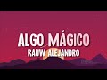Rauw Alejandro - ALGO MÁGICO (Letra/Lyrics)